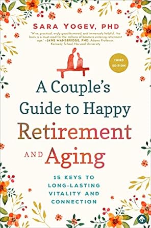 A Couple’s Guide to Happy Retirement and Aging