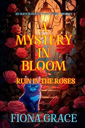 A Mystery in Bloom: Ruin in the Roses