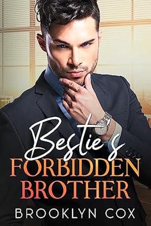 Bestie’s Forbidden Brother