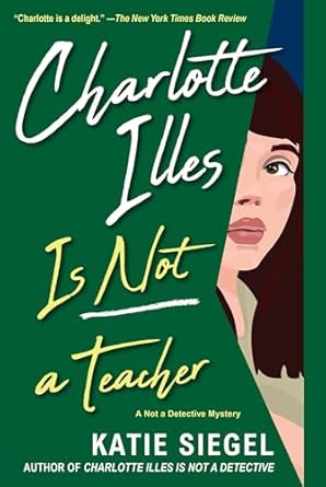 Charlotte Illes Is Not a Teacher