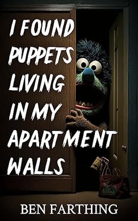 I Found Puppets Living in My Apartment Walls