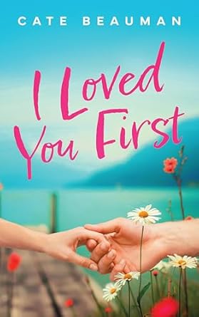 I Loved You First