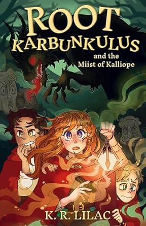 Root Karbunkulus and the Miist of Kalliope