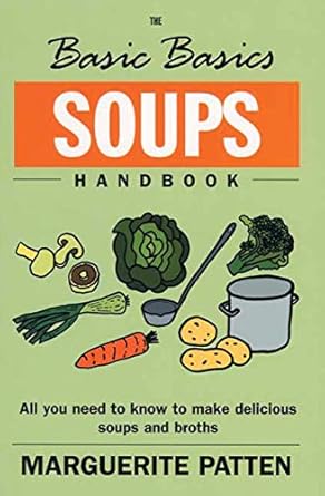 The Basic Basics Soups Handbook