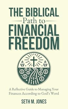 The Biblical Path to Financial Freedom