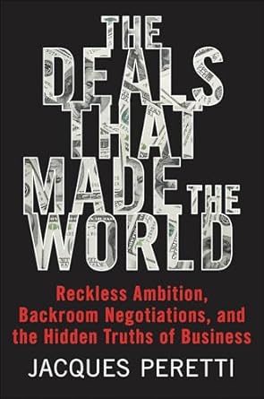 The Deals That Made the World