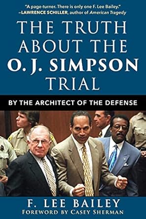 The Truth About the O. J. Simpson Trial