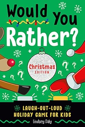 Would You Rather? Christmas Edition