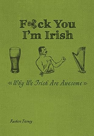 F*ck You, I’m Irish